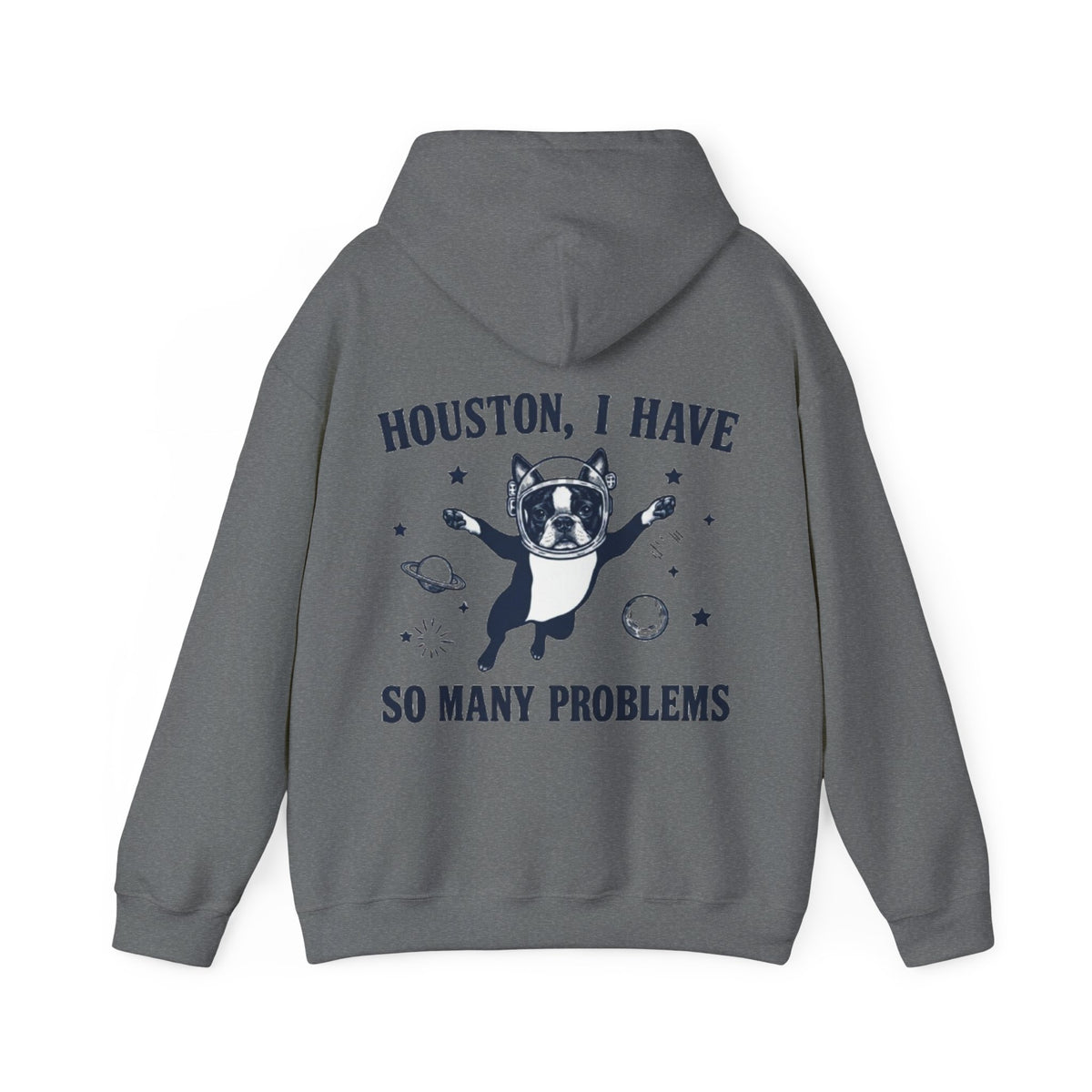Houston, I Have So Many Problems Adult Hoodie — Funny Space French Bulldog Graphic Hoodie