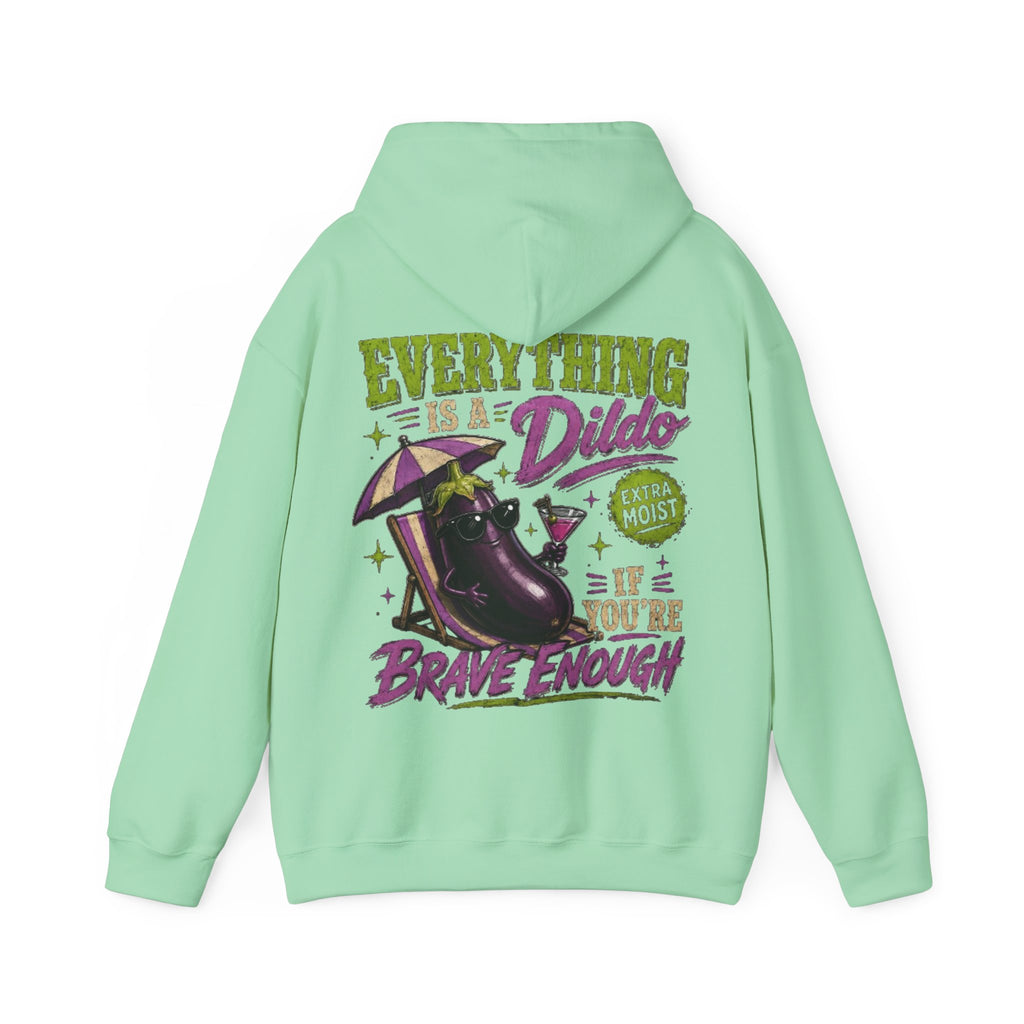 Adult Hoodie — "Everything is a Dildo If You're Brave Enough" Graphic Pullover
