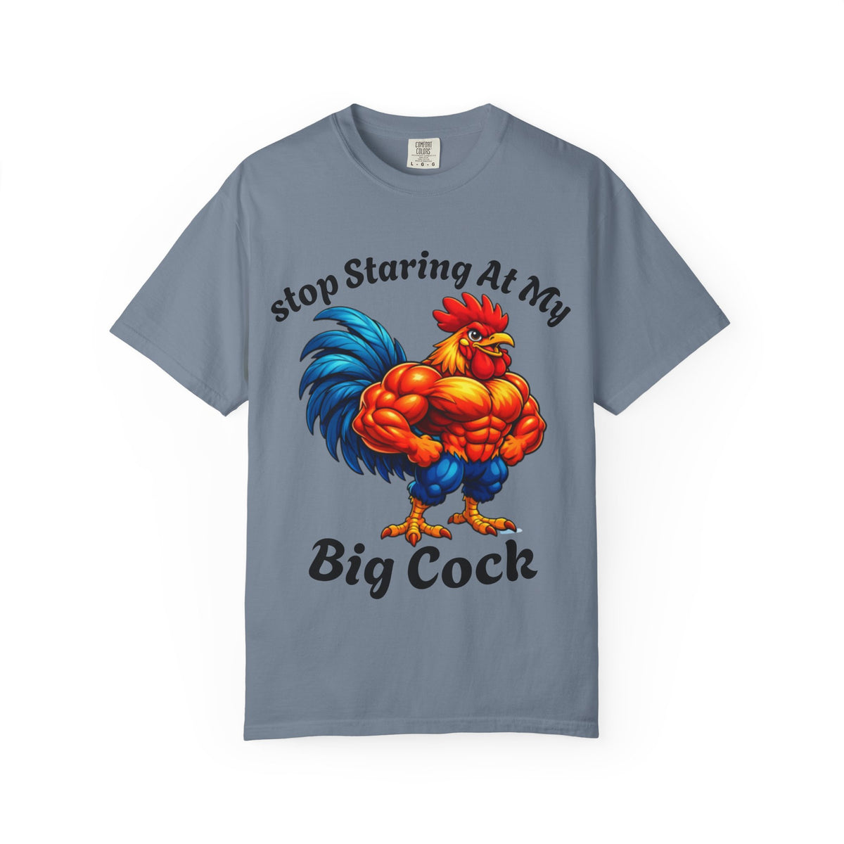 Graphic Adult T-Shirt — "Stop Staring At My Big Cock" Rooster Humorous Tee