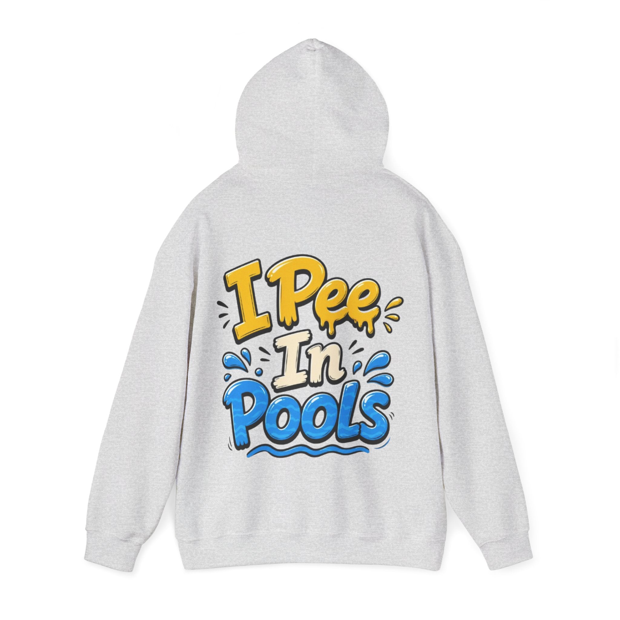 Adult Hoodie — I Pee In Pools Funny Graphic Pullover