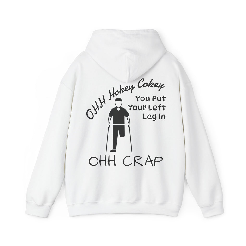 Adult Hoodie — 'Ohh Hokey Cokey, You Put Your Left Leg In' Funny Rehab Recovery Sweatshirt