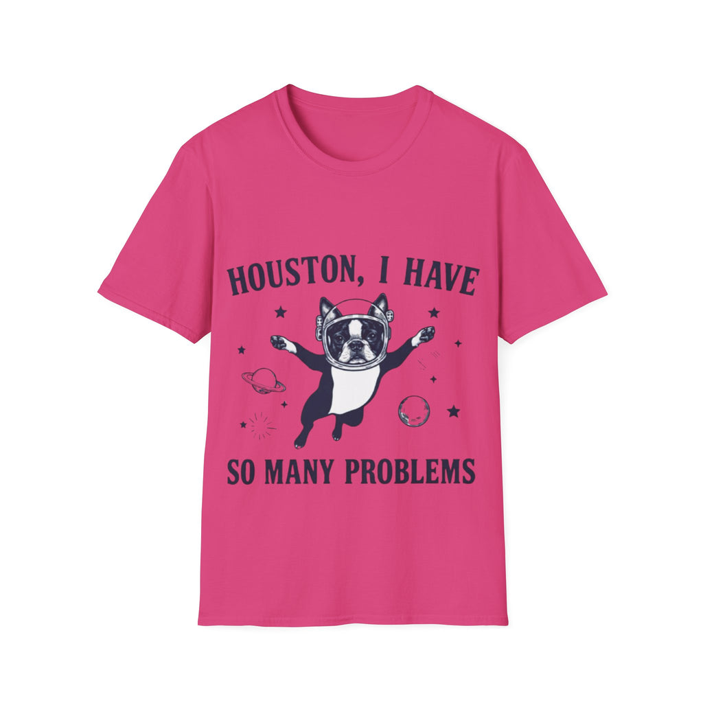 Adult T-Shirt — "Houston, I Have So Many Problems" Astronaut Dog Graphic Tee
