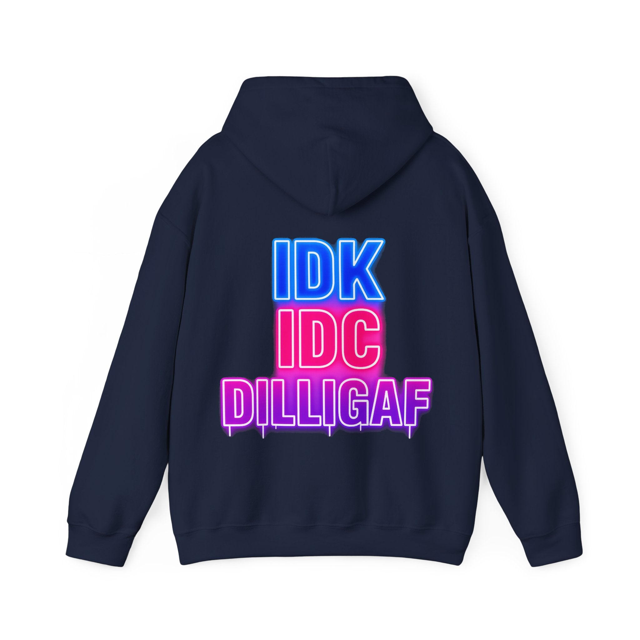DILLIGAF Neon Text Adult Hoodie - IDK IDC Graphic Pullover