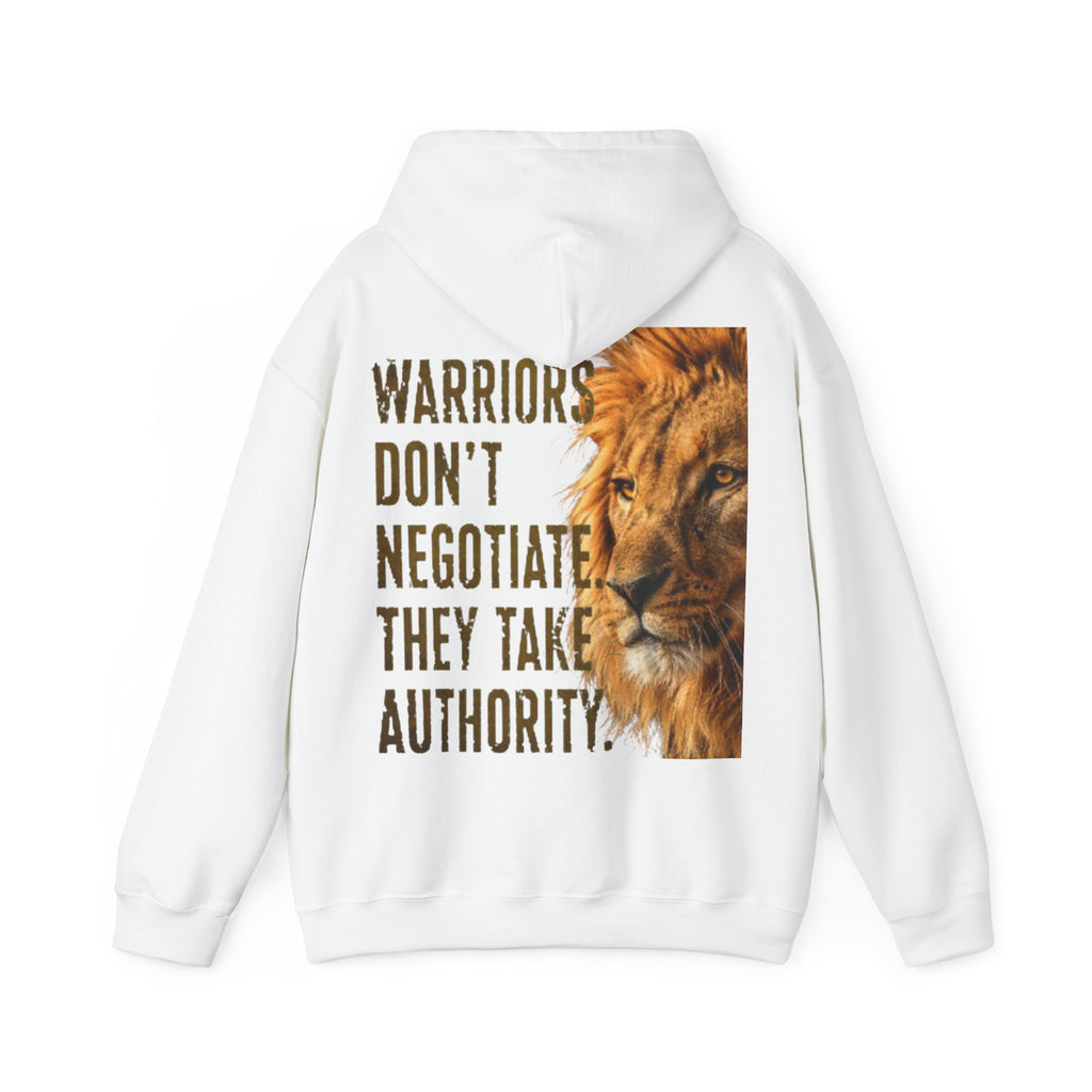 Lion Adult Hoodie — "Warriors Don't Negotiate, They Take Authority" Bold Motivational Sweatshirt